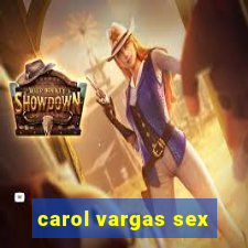 carol vargas sex